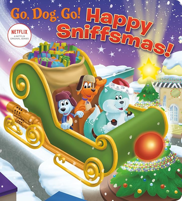Happy Sniffsmas! (Netflix: Go, Dog. Go!) by Golden Books