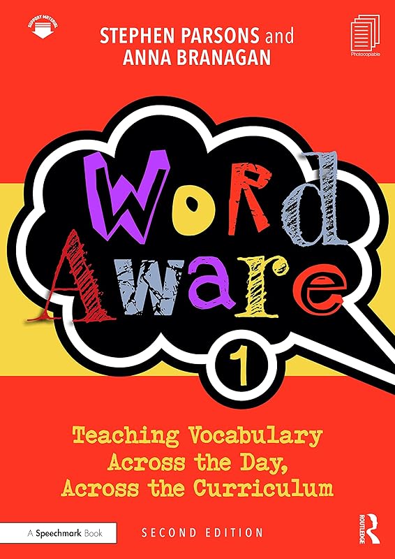Word Aware 1: Teaching Vocabulary Across the Day, Across the Curriculum by Stephen Parsons