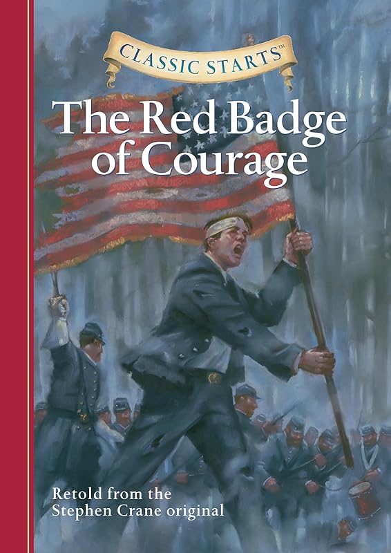 Classic Starts®: The Red Badge of Courage by Stephen Crane