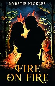 Fire On Fire: A Historic Fantasy Romance by Kyrstie Nickles