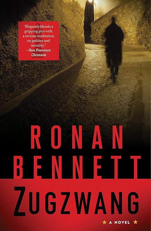 Zugzwang: A Novel by Ronan Bennett