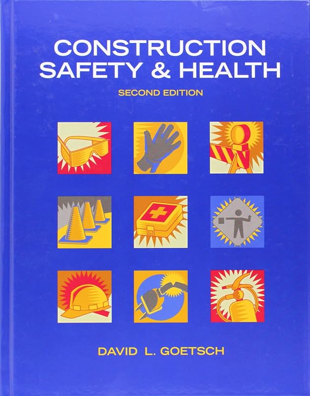 Construction Safety & Health by David Goetsch