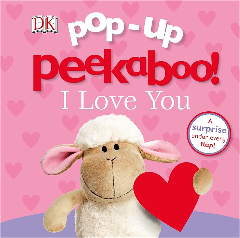 Pop-up Peekaboo! I Love You: A surprise under every flap! by DK