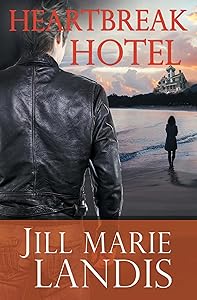 Heartbreak Hotel (Twilight Cove Series) by Jill Marie Landis