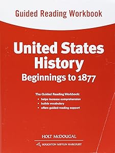 United States History: Guided Reading Workbook Beginnings to 1877