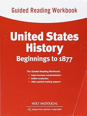 United States History: Guided Reading Workbook Beginnings to 1877
