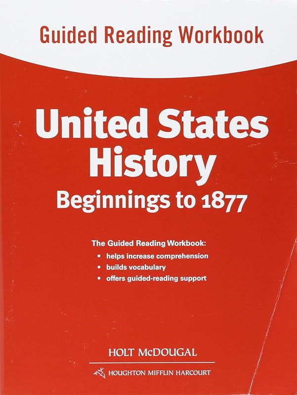 United States History: Guided Reading Workbook Beginnings to 1877 by HOLT MCDOUGAL