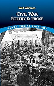 Civil War Poetry and Prose (Dover Thrift Editions: Poetry)