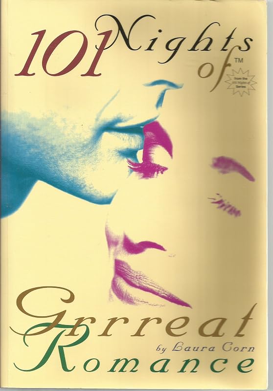 101 Nights of Grrreat Romance: Secret Sealed Seductions for Fun-Loving Couples by Laura Corn