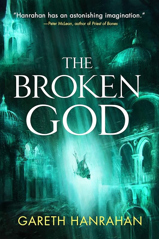 The Broken God (The Black Iron Legacy Book 3) by Gareth Hanrahan
