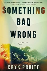 Something Bad Wrong: A Thriller (Jess Keeler Thrillers) by Eryk Pruitt