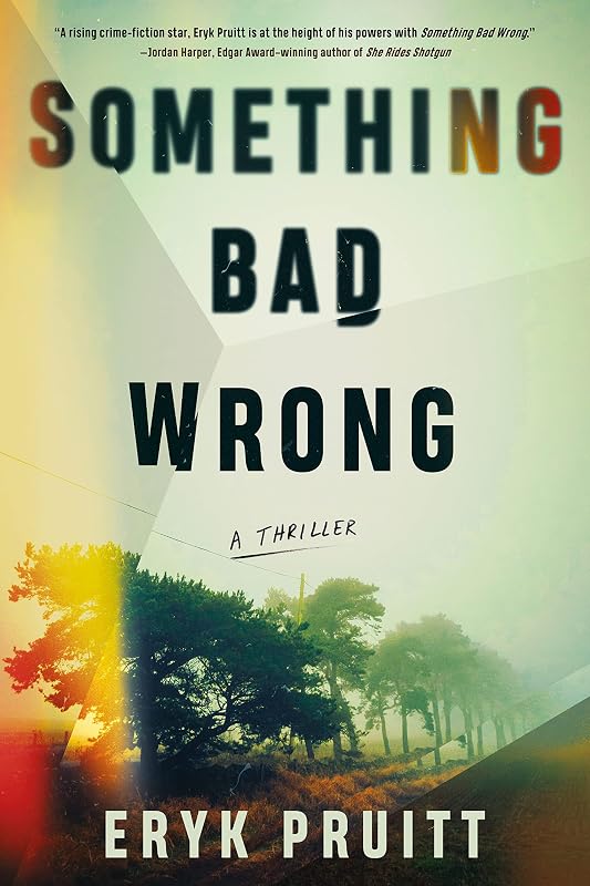 Something Bad Wrong: A Thriller (Jess Keeler Thrillers) by Eryk Pruitt