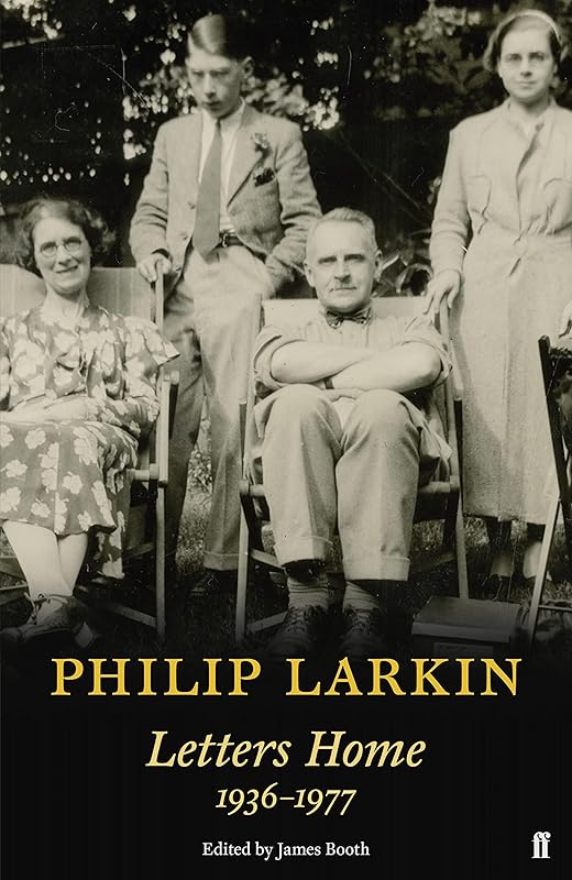 Philip Larkin: Letters Home by Philip Larkin