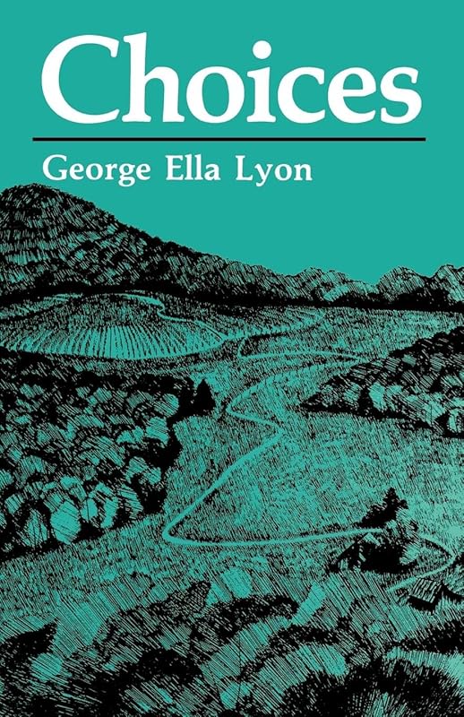 Choices (New Books for New Readers) by George Ella Lyon