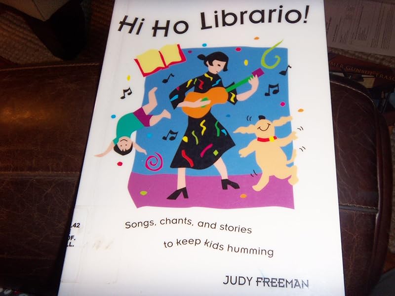 Hi Ho Librario! by Judy Freeman