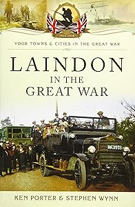 Laindon in the Great War (Your Towns & Cities in the Great War) by Ken Porter