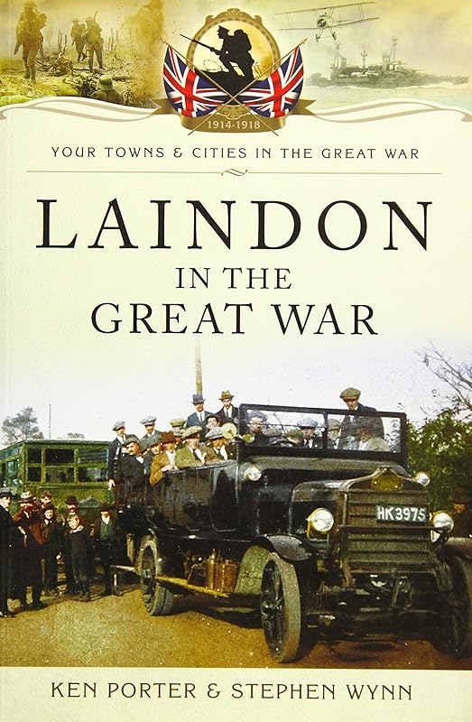 Laindon in the Great War (Your Towns & Cities in the Great War) by Ken Porter