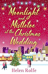 Moonlight and Mistletoe at the Christmas Wedding (New York Ever After)