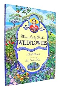 Miss Lady Bird's Wildflowers: How a First Lady Changed America