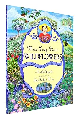 Miss Lady Bird's Wildflowers: How a First Lady Changed America