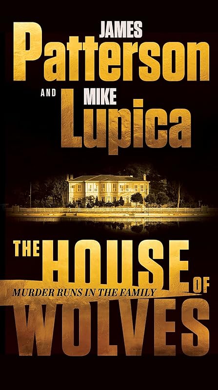The House of Wolves: A Thriller by James Patterson