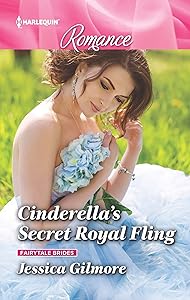 Cinderella's Secret Royal Fling: The royal fairytale romance you have to read! (Fairytale Brides Book 2)