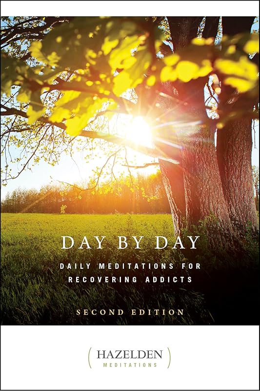 Day by Day: Daily Meditations for Recovering Addicts, Second Edition (Hazelden Meditations) by Anonymous
