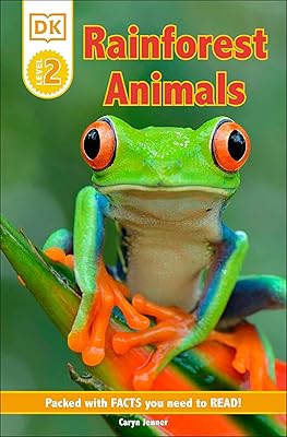 DK Reader Level 2: Rainforest Animals: Packed With Facts You Need To Read! (DK Readers Level 2)