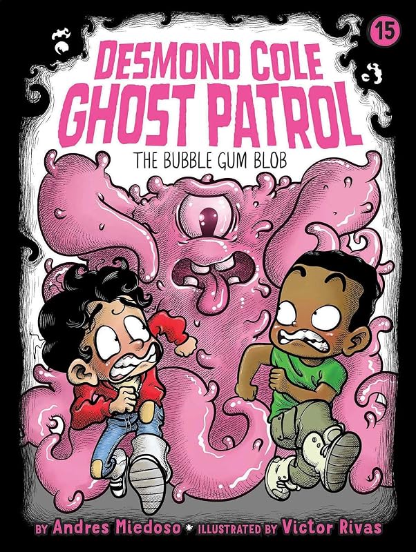 The Bubble Gum Blob (15) (Desmond Cole Ghost Patrol) by Andres Miedoso