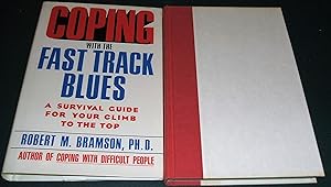 Coping With Fast Track Blues by Robert M. Bramson Ph.D.