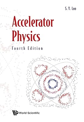 Accelerator Physics (Fourth Edition): 4th Edition