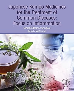 Japanese Kampo Medicines for the Treatment of Common Diseases: Focus on Inflammation by Somasundaram Arumugam