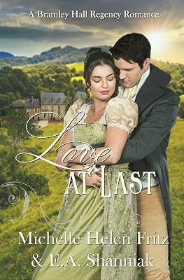 Love At Last: A Bramley Hall Regency Romance (A Sweet and Clean Regency Romance Book 1)