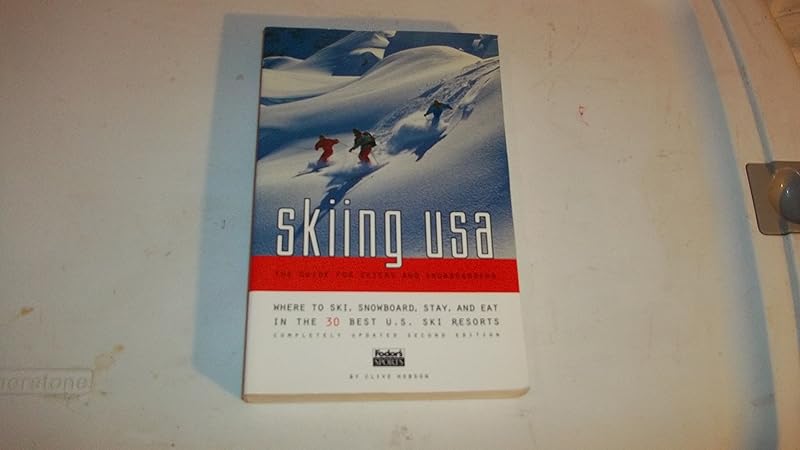 Skiing USA: The Guide for Skiers and Snowboarders: Where to Ski, Snowboard, Stay, and Eat in the 30 Best U.S. Ski Resorts by Fodor's