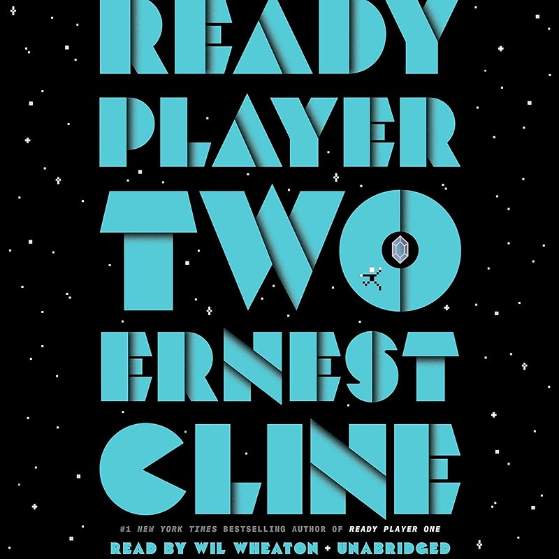 Ready Player Two: A Novel by Ernest Cline