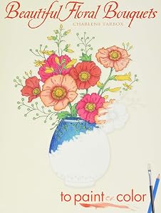 Beautiful Floral Bouquets to Paint or Color (Dover Art Coloring Book)