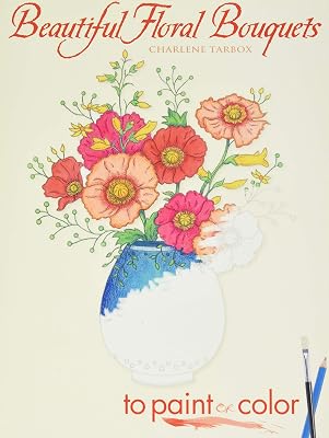 Beautiful Floral Bouquets to Paint or Color (Dover Art Coloring Book)