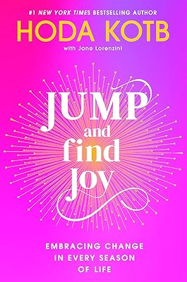 Jump and Find Joy: Embracing Change in Every Season of Life