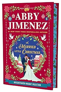 A Married Little Christmas (Deluxe Edition) by Abby Jimenez