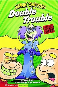 Double Trouble (Jimmy Sniffles)