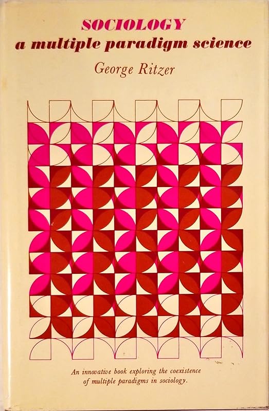 Sociology : A Multiple Paradigm Science by George Ritzer
