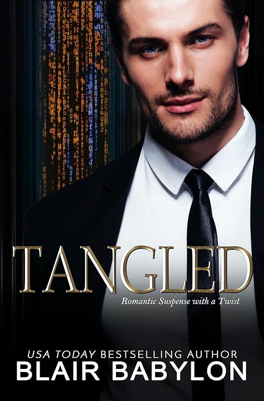 Tangled: Romantic Suspense with a Twist (Twisted Billionaires Book 2) by Blair Babylon
