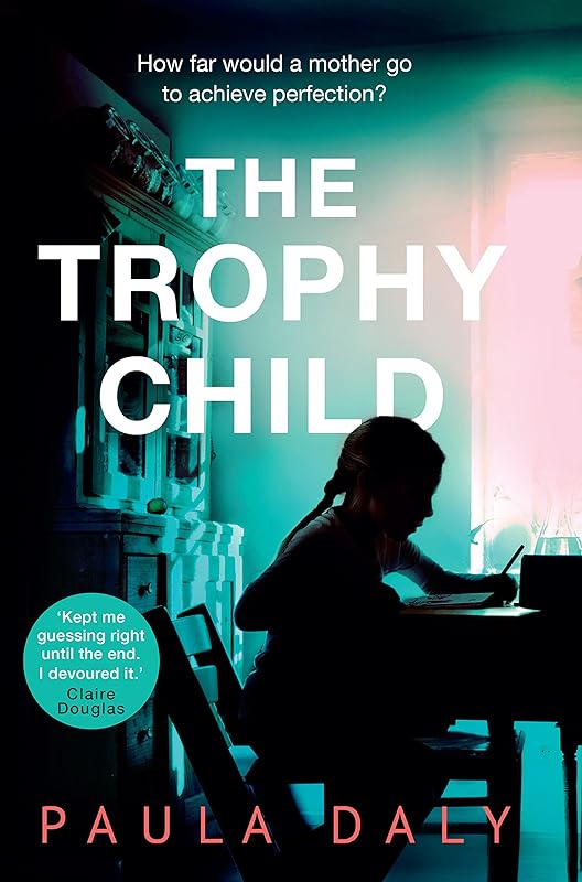 TROPHY CHILD, THE by Paula Daly
