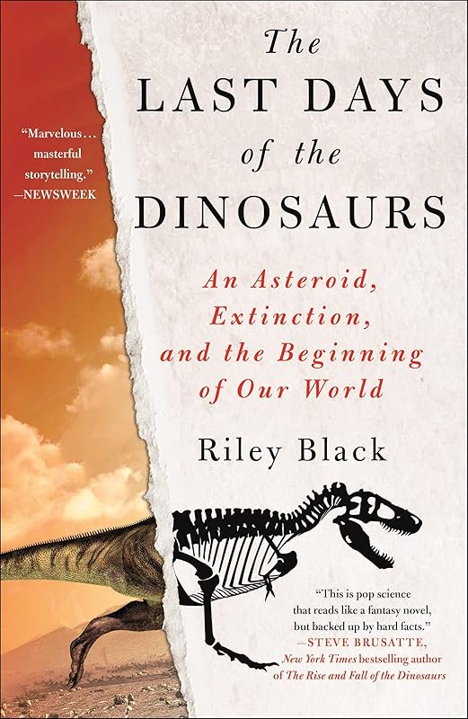 Last Days of the Dinosaurs by Riley Black