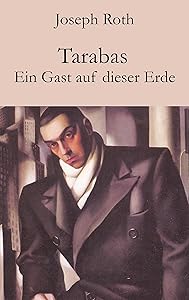 Tarabas: Ein Gast auf dieser Erde (German Edition)