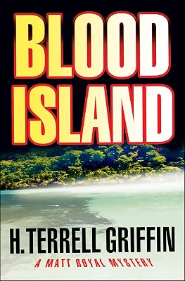 Blood Island: A Matt Royal Mystery (Matt Royal Mysteries Book 3)