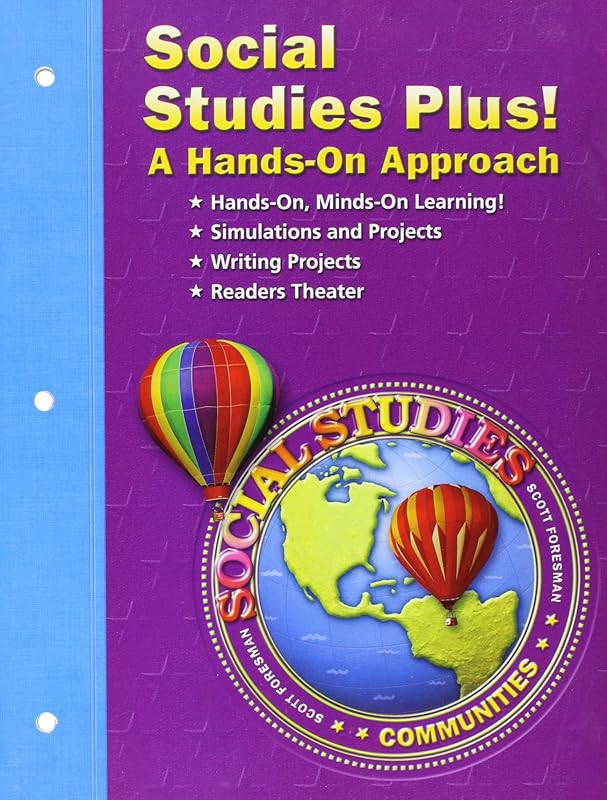 Social Studies 2003 Social Studies Plus! a Hands-On Approach Grade 3 by Scott Foresman Editorial Offices