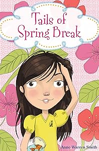 Tails of Spring Break by Anne Warren Smith