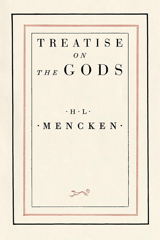 Treatise on the Gods by H. L. Mencken