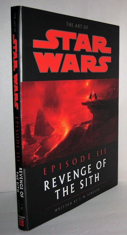 The Art of Star Wars, Episode III - Revenge of the Sith by J. W. Rinzler